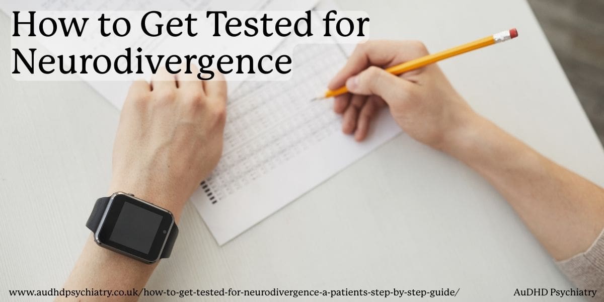 How to Get Tested for Neurodivergence: A Patient’s Step-by-Step Guide