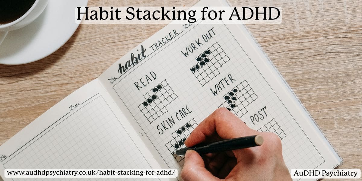 Habit Stacking for ADHD: Build New Routines Without Forgetting Them