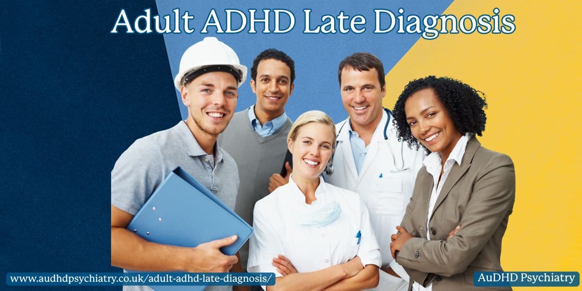 Adult ADHD Late Diagnosis with Diverse professionals highlighting that ADHD continues into adulthood