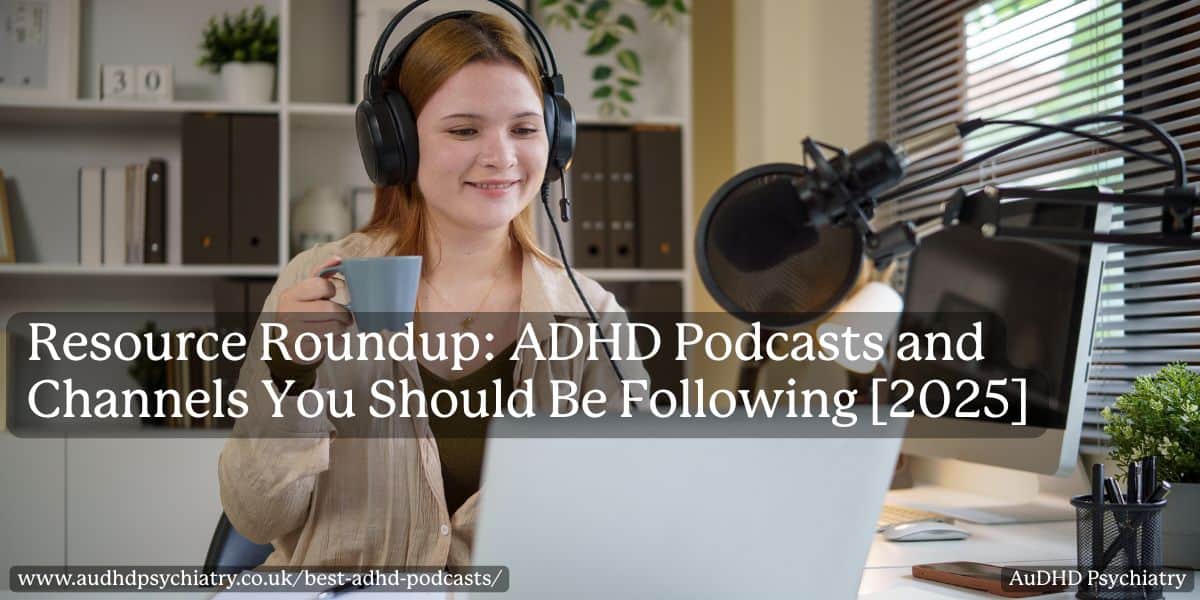 Woman recording an ADHD podcast at home with headphones and microphone, featured image of our roundup of the best ADHD podcasts 2025.