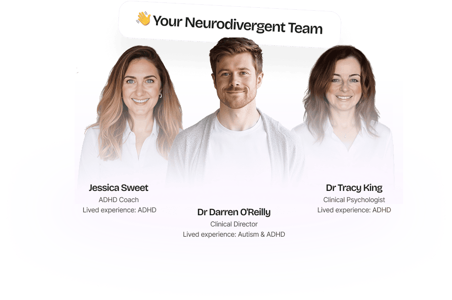 Clinical neurodivergent assessment team featuring Jessica Sweet, ADHD Coach, Dr Darren O'Reilly, Clinical Director, and Dr Tracy King, Clinical Psychologist